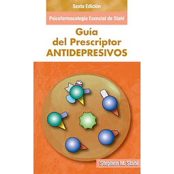 Psicofarmacología Esencial de Stahl Guía del Prescriptor Antidepresivos