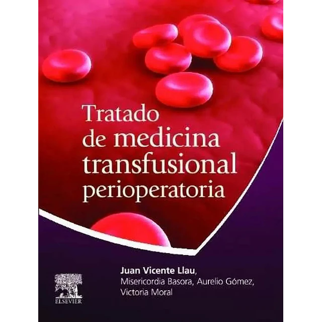 Tratado de medicina transfusional perioperatoria