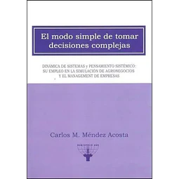 El modo simple de tomar decisiones complejas