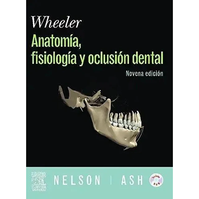 Wheeler Anatomía, fisiología y oclusión dental