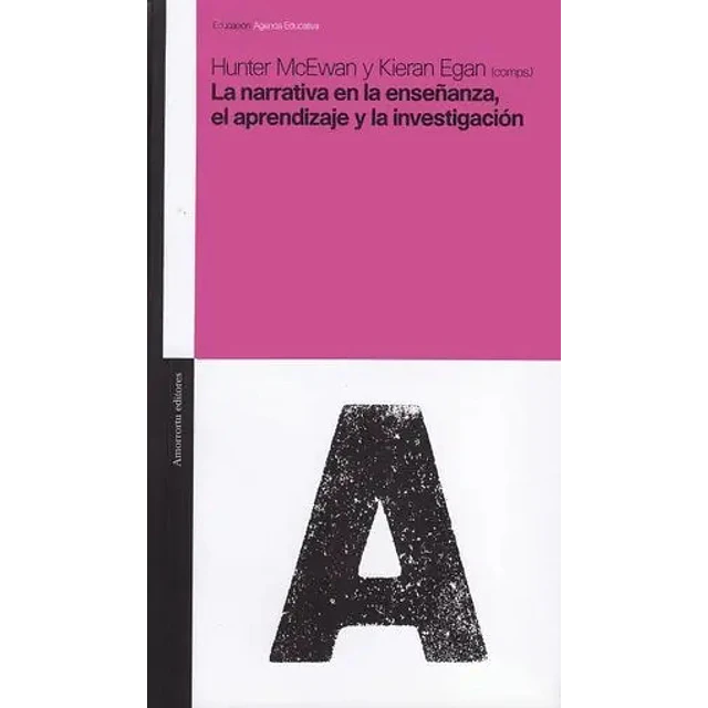 La narrativa en la enseñanza, el aprendizaje y la investigación