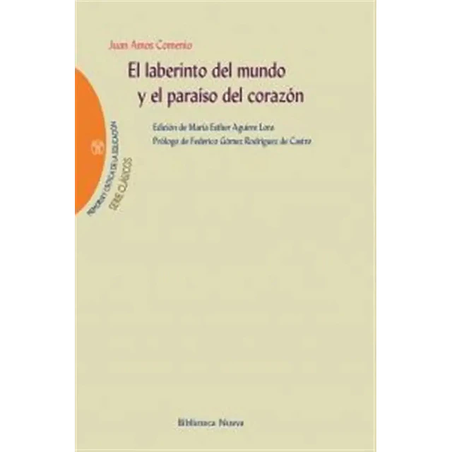 El Laberinto del Mundo y el Paraíso del Corazón