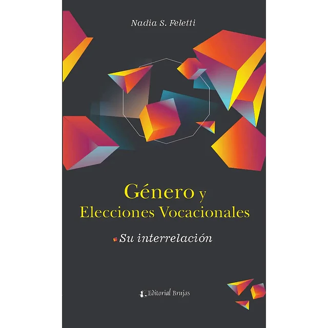 Género y Elecciones Vocacionales - Su interrelación