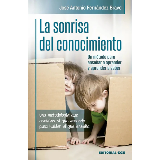 La sonrisa del conocimiento. Un método para enseñar a aprender y aprender a saber