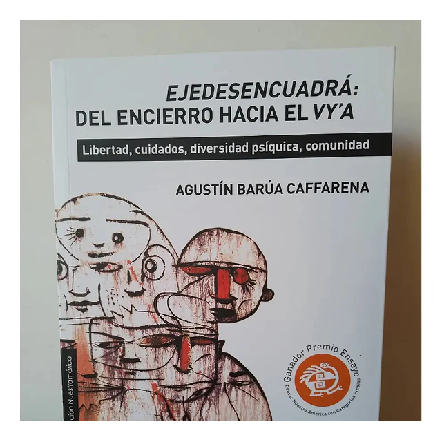 Ejedesencuadrá: el encierro hacia el vy´a