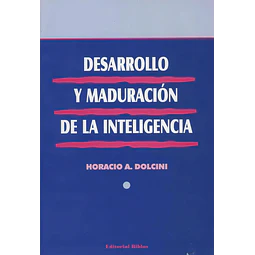 Desarrollo y maduracion de la inteligencia