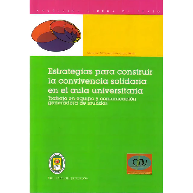 Estrategia para Construir la Convivencia Solidaria en al Aula Universitaria