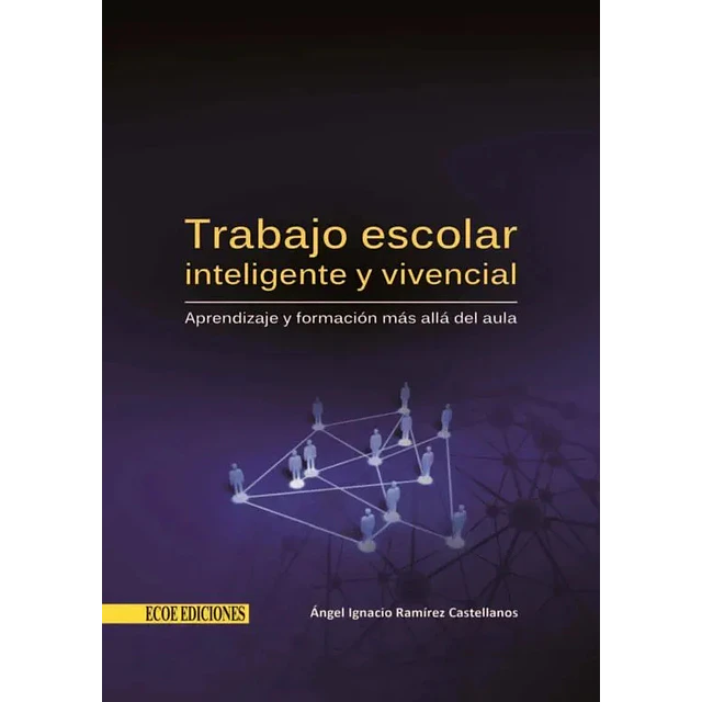 Trabajo escolar inteligente y vivencial.