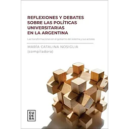 Reflexiones y debates sobre las políticas universitarias en la Argentina