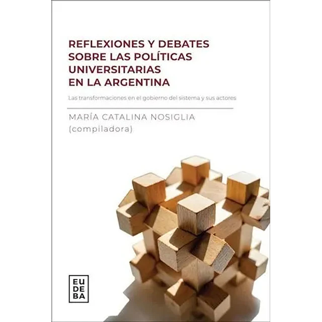 Reflexiones y debates sobre las políticas universitarias en la Argentina