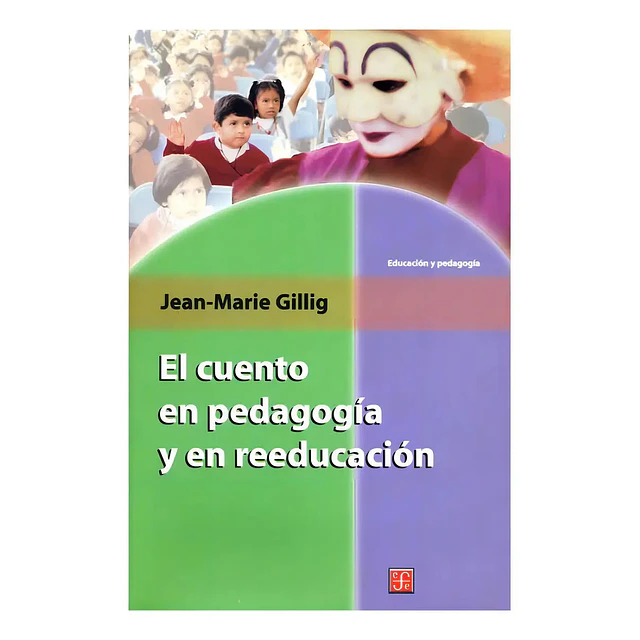 El cuento en pedagogia y en reeducacion
