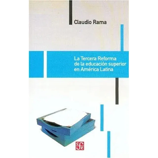 La tercera reforma de la educación superior en América Latina