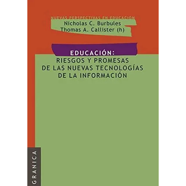 Educacion: riesgos y promesas de las nuevas tecnologias de la informacion