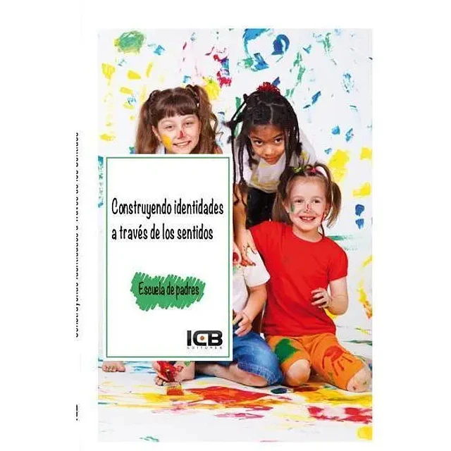 Construyendo Identidades a Través de los Sentidos Escuela de Padres
