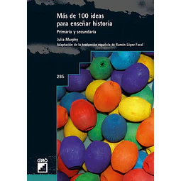 Más de 100 ideas para enseñar historia