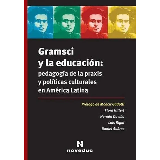 Gramsci y la educación: pedagogía de la praxis y políticas culturales en América Latina