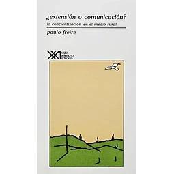 ¿Extensión o comunicación?. La concientización en el medio rural
