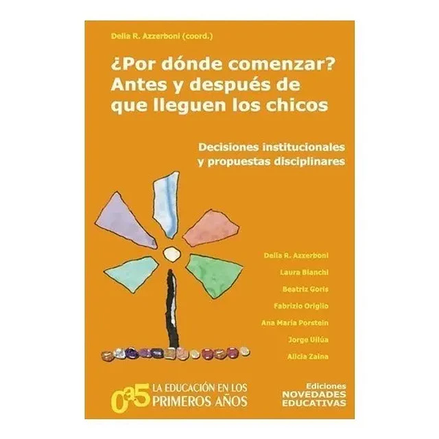 ¿Por donde comenzar? Antes y despues de que lleguen los chicos
