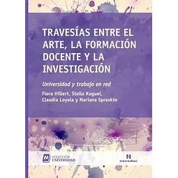 Travesías entre el arte, la formación docente y la investigación