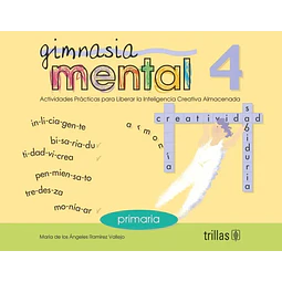 Gimnasia mental 4 Actividades practicas para liberar la inteligencia creativa almacenada