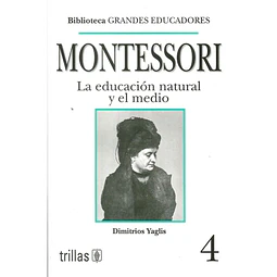 Montessori La Educación Natural y el Medio