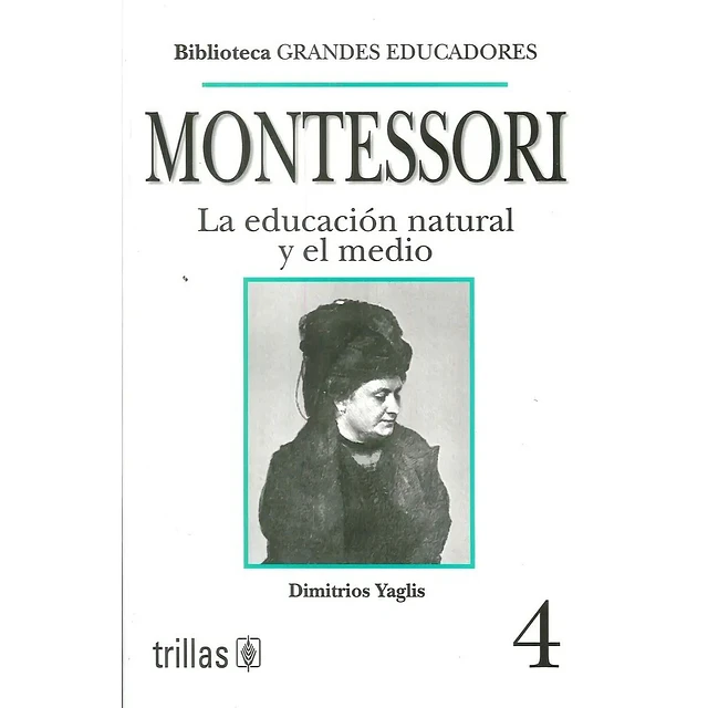 Montessori La Educación Natural y el Medio