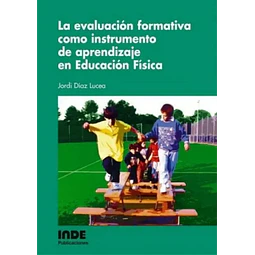 La evaluación formativa como instrumento de aprendizaje en educación física