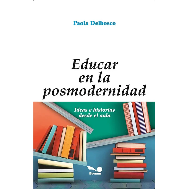 Educar en la Posmodernidad