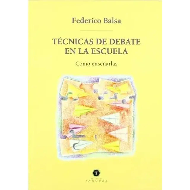 Tecnicas de Debate en la Escuela