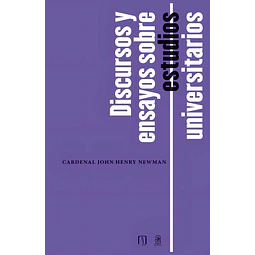 Discursos y Ensayos Sobre Estudios Universitarios