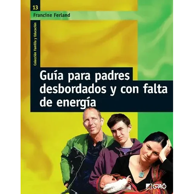Guia para padres desbordados y con falta de energia