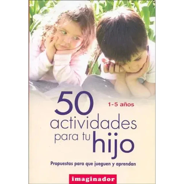 50 Actividades para tu hijo 1 a 5 años