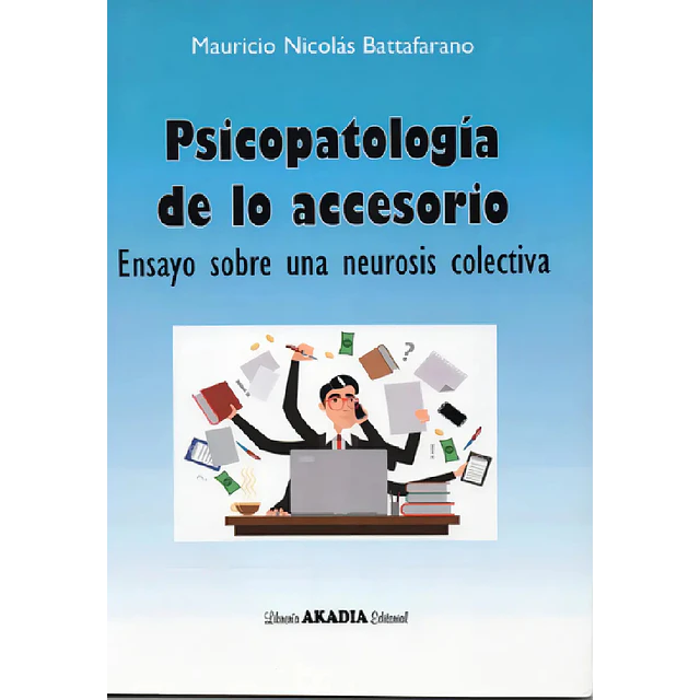 Psicopatología de lo accesorio