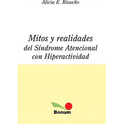 Mitos y Realidades del Síndrome Atencional con Hiperactividad