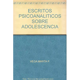 Escritos psicoanalíticos sobre adolescencia