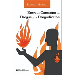 Entre el Consumo de Drogas y la Drogadicción