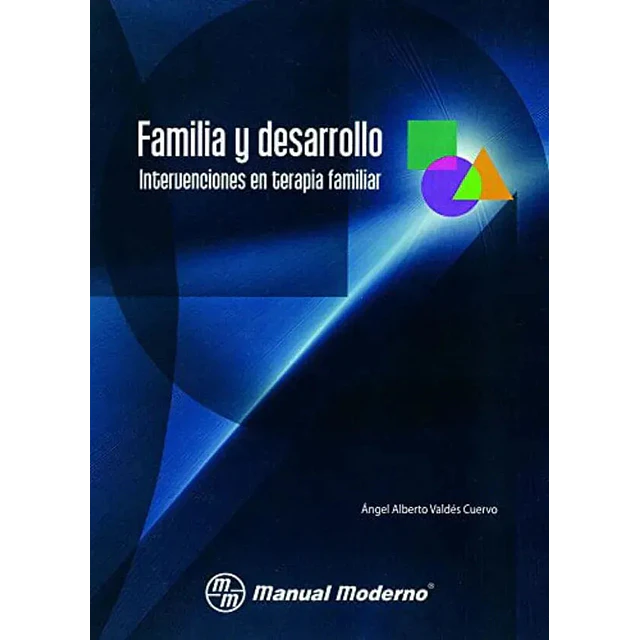 Familia y desarrollo Intervenciones en terapia familiar