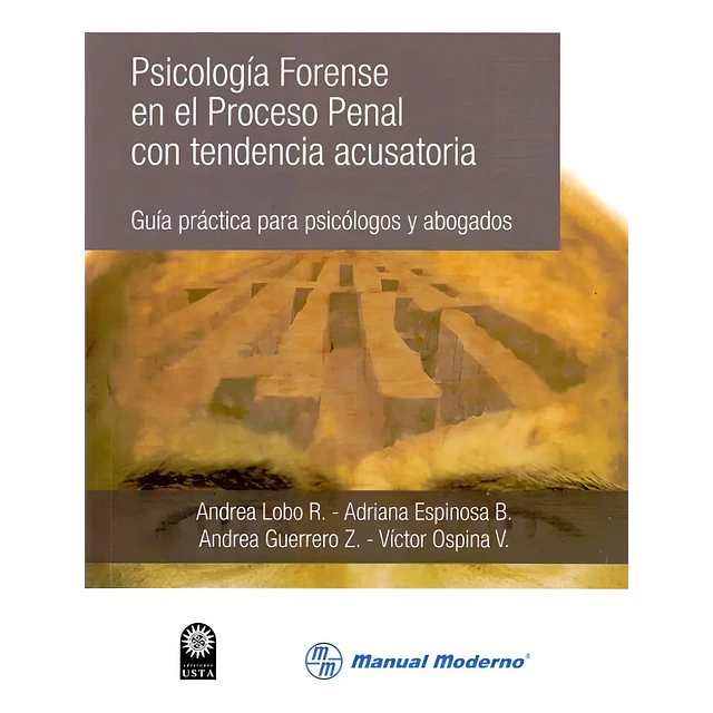 Psicología Forense en el Proceso Penal con tedencia acusatoria