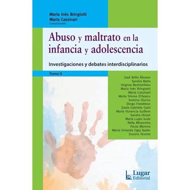 Abuso y maltrato en la infancia y adolescencia. Investigaciones y debates interdisciplinarios II