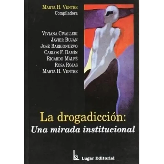 La drogadicción: una mirada institucional
