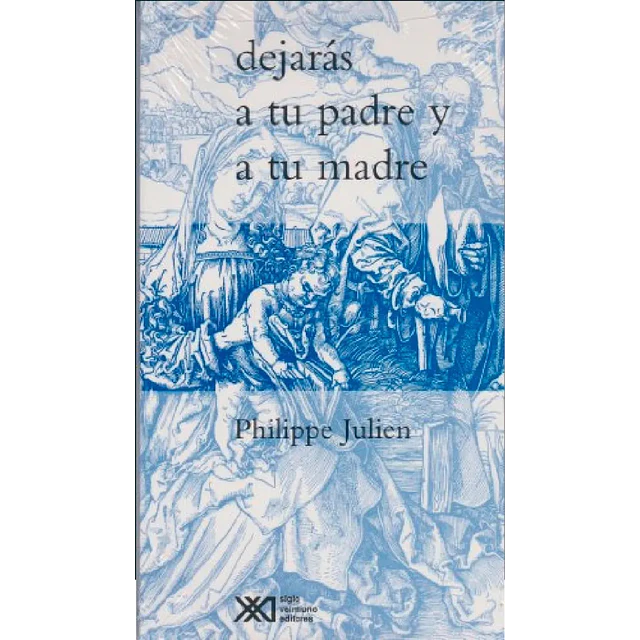Dejarás a tu padre y a tu madre