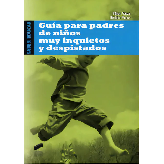 Guía para padres de niños muy inquietos y despistados