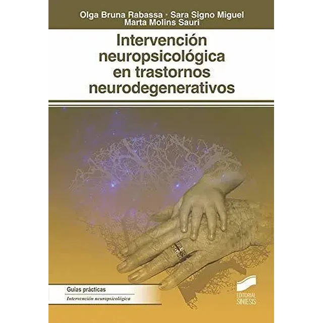 Intervención neuropsicológica en transtornos neurodegenerativos
