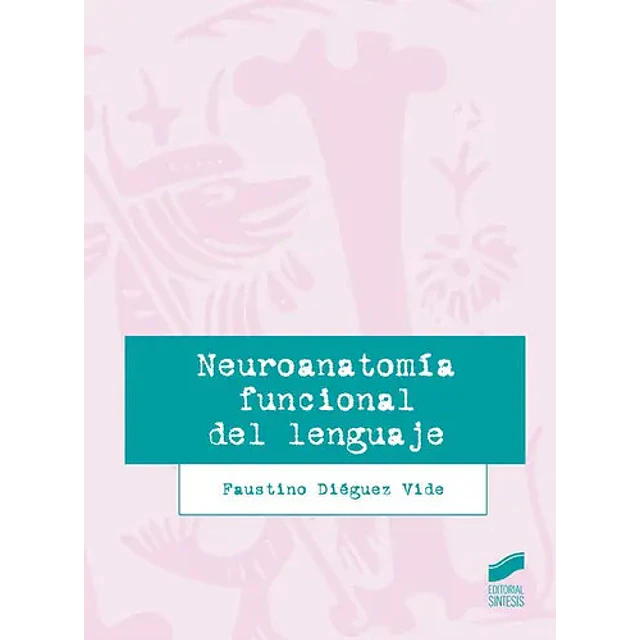 Neuroanatomía Funcional del Lenguaje
