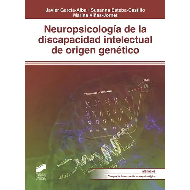 Neuropsicología de la discapacidad intelectual de origen genético