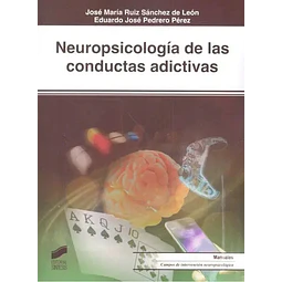 Neuropsicología de las Conductas Adictivas