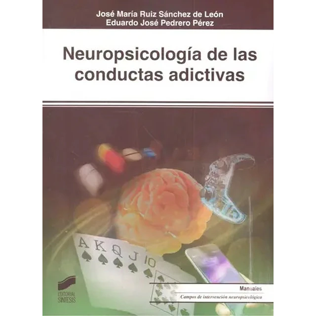 Neuropsicología de las Conductas Adictivas