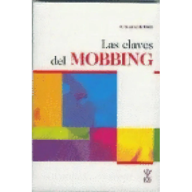 Las claves del Mobbing