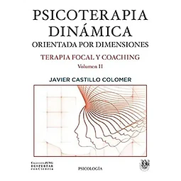 Psicoterapia DINAMICA orientada Por Dimensiones. Vol. II:
