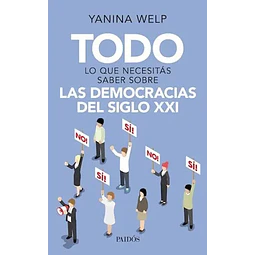 Todo lo que necesitas saber sobre las democracias del Siglo XXI